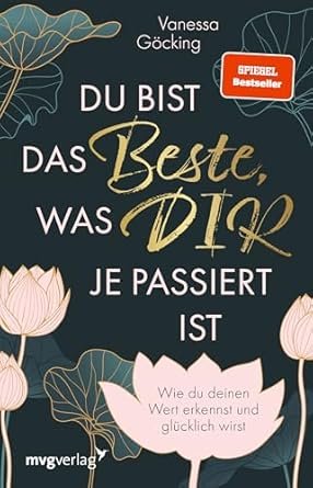 Liebe und Selbstliebe | Du bist das Beste, was Dir je passiert ist